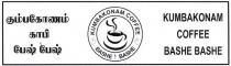 KUMBAKONAM COFFEE BASHE BASHE