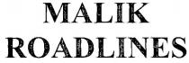MALIK ROADLINES