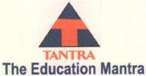 T TANTRA The Education Mantra
