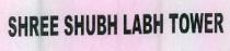 SHREE SHUBH LABH TOWER