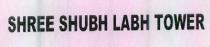 SHREE SHUBH LABH TOWER