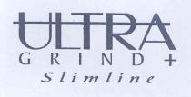 ULTRA GRIND + Slimline