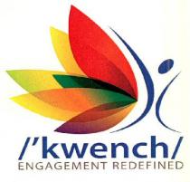 /'kwench/ ENGAGEMENT REDEFINED