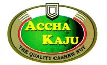 ACCHA KAJU THE QUALITY CASHEW NUT