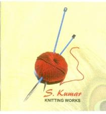 S. Kumar KNITTING WORKS