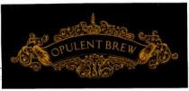 OPULENT BREW