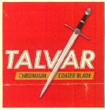 TALVAR CHROMIUM COATED BLADE