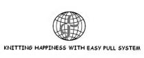 KNITTING HAPPINESS WITH EASY PULL SYSTEM