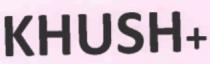 KHUSH PLUS