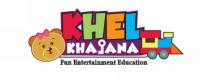 KHEL KHAJANA; FUN ENTERTAINMENT EDUCATION