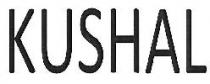 KUSHAL