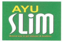 AYU SLiM Natural way to get slimmer & healthier