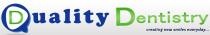 QUALITY DENTISTRY Creating new smiles everyday