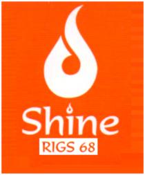 SHINE RIGS 68