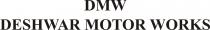 DMW DESHWAR MOTOR WORKS
