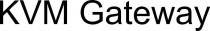 Kvm Gateway