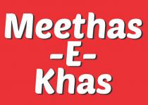 MEETHAS-E-KHAS