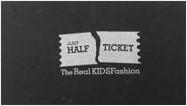 Just Half Ticket