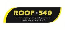 ROOF - 540 premium quality waterproofing systems, for virtually any kind of roofs