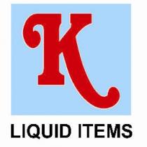K LIQUID ITEMS