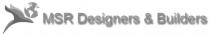 MSR Designers and Builders