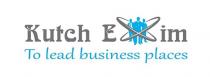 Kutch Exim To lead business places