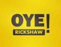 OYE! RICKSHAW