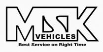 MSK VEHICLES - BEST SERVICE ON RIGHT TIME