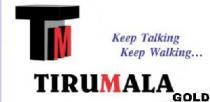 TM with TIRUMALA GOLD