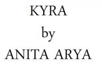 KYRA BY ANITA ARYA