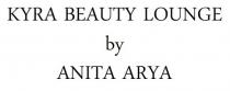 KYRA BEAUTY LOUNGE BY ANITA ARYA