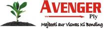 AVENGER PLY Majbooti aur Viswas ki Bonding
