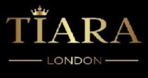 TIARA LONDON