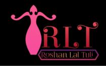 ROSHAN LAL TULI of RLT