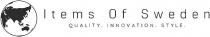 Items Of Sweden Quality. Innovation. Style.