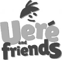 UerÃ© And Friends