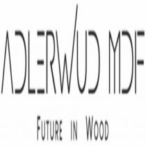 ADLERWUD MDF FUTURE IN WOOD