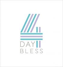 4 DAY BLESS