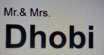 Mr & Mrs. Dhobi