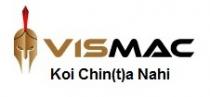 VISMAC KOI CHINA NAHI