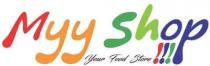 Myy Shop Your Food Store!!!