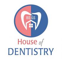 BS GS HOUSE OF DENTISTRY