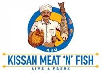 KRG KISSAN MEAT 'N' FISH ; LIVE & FRESH