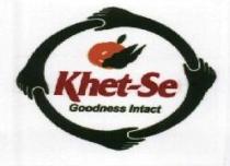 Khet-Se Goodness Intact