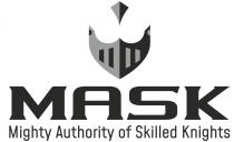 MASK Mighty Authority Of Skilled Knights