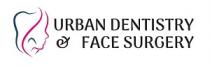 URBAN DENTISTRY & FACE SURGERY