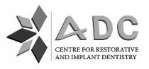 ADC Centre for Restorative and Implant Dentistry
