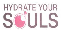 HYDRATE YOUR SOULS