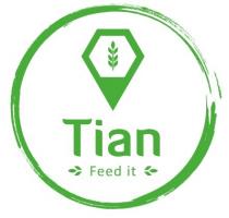 TIAN FEED IT