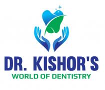 DR.KISHOR'S WORLD OF DENTISTRY